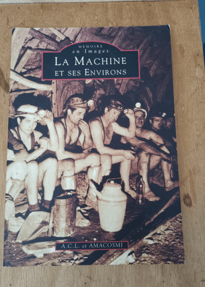 Machine et ses environs (La) -