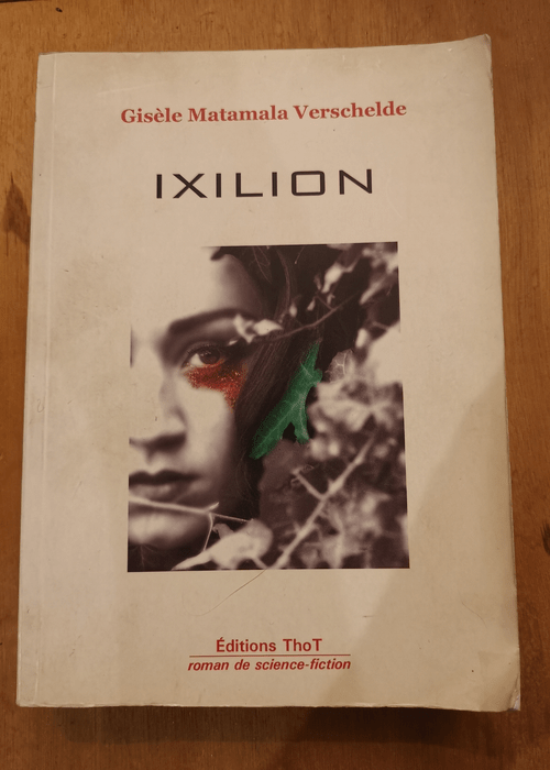 Ixilion – Gisèle Matamala Verschelde