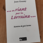 En riant par la Lorraine – Jean Goumy