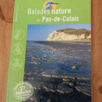 BALADES NATURE EN PAS-DE-CALAIS 2009 – Collectif