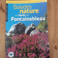 Balades nature dans la massif de Fontainebleau – Collectif