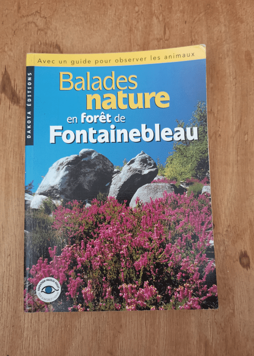 Balades nature dans la massif de Fontainebleau – Collectif