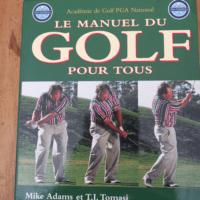 Le Manuel du golf pour tous – Mike Adam...