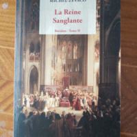 La Reine Sanglante – Michel Zévaco