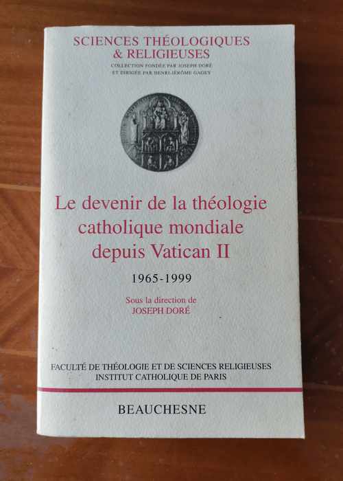 Le devenir de la théologie catholique mondiale depuis Vatican II 1965-1999 – Dori