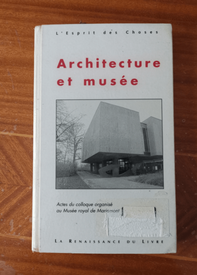 Architecture et musée - Bernard Ceysson Jean Dubuisson Jean-Marc Providence