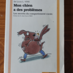 mon chien a des problèmes – les secrets du compartement canin – DOCTEUR LOUIS L.VINE