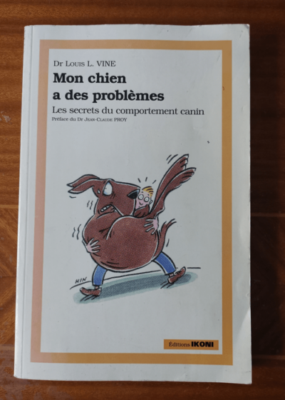 mon chien a des problèmes - les secrets du compartement canin - DOCTEUR LOUIS L.VINE