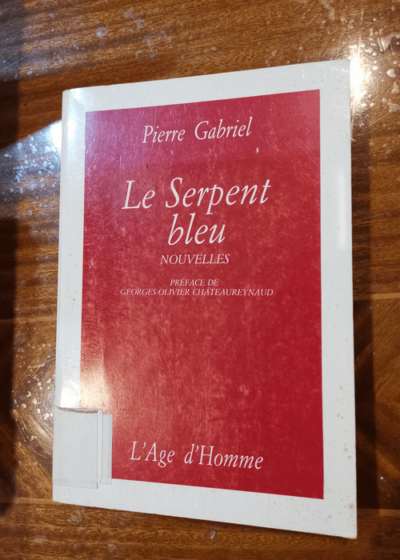 LE SERPENT BLEU - PIERRE GABRIEL