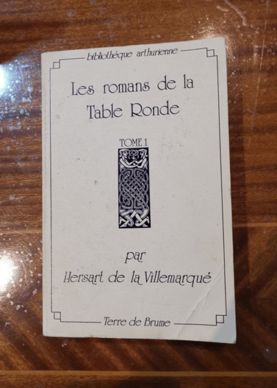 Les romans de la Table Ronde et les contes populaires des anciens Bretons -