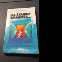 ils étaient emmurés – Anne Palierne