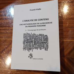 L’analyse de contenu Une méthodologie de la recherche en première personne – Franck Vialle