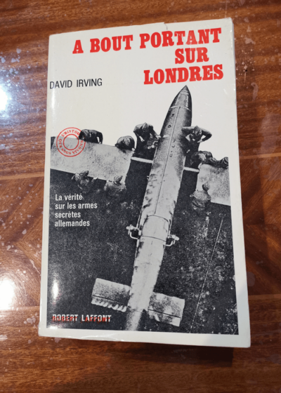 A BOUT PORTANT SUR LONDRES - DAVID IRVING