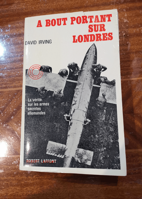 A BOUT PORTANT SUR LONDRES – DAVID IRVING