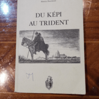 Du kepi au trident – Pradeilles Marcel