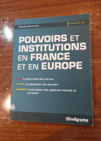 Pouvoirs et institutions en France et en Europe - Nicolas Guerrero Guillaume Drago