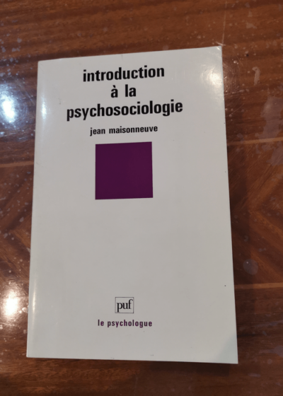 Introduction à la psychosociologie - J. Maisonneuve