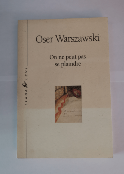 On ne peut pas se plaindre - Oser Warszawski Marie Warszawski