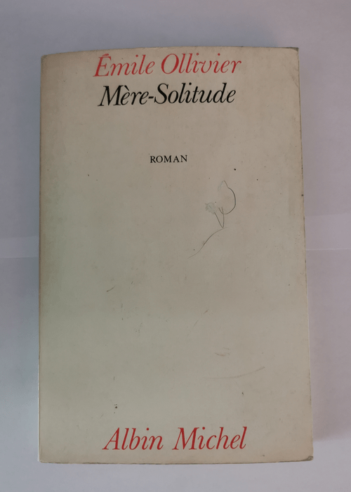 Mère solitude – Ollivier