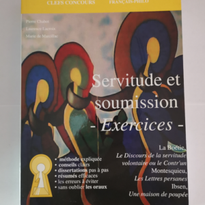 Servitude et Soumission – Exercices – Pierre Chabot Laurence Lacroix Marie de Marcillac