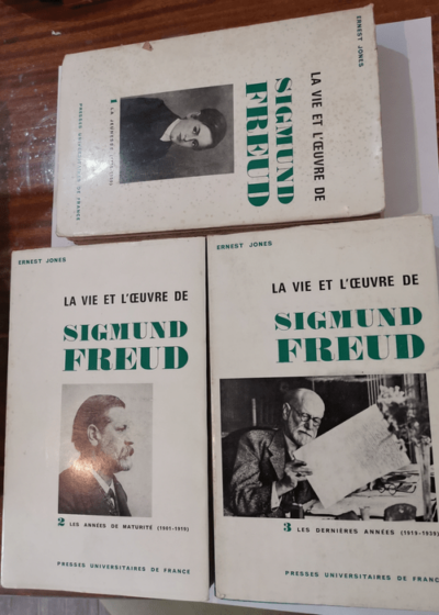 La vie et l'oeuvre de Sigmund Freud tome I la jeunesse (1856-1900) Tome II les années de maturité (1901-1919) tome III les dernières années ( 1919-1939) - ernest jones