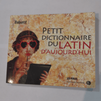 Petit dictionnaire du Latin d’aujourd&#...