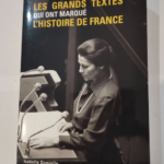 Les grands textes qui ont marqué l’histoire de France – Isabelle Dumielle