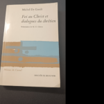 FOI AU CHRIST ET DIALOGUES DU CHRETIEN / PRESENCE DU CARMEL N°10. – DE GOEDT MICHEL