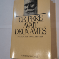 Ce Père Avait Deux Âmes – GARNIER Chr...