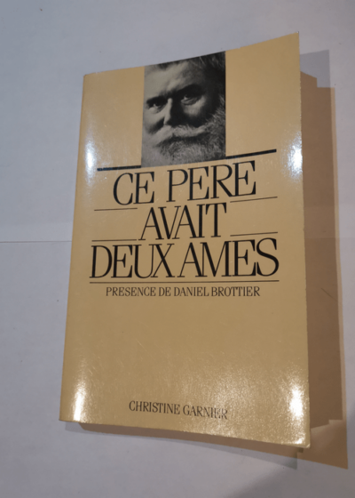 Ce Père Avait Deux Âmes - GARNIER Christine