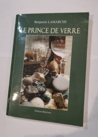 Le prince de verre - Benjamin Lamarche