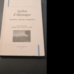 Jardins d’Allemagne. Transferts théories imaginaires. – Hildegard Haberl Anne-Marie Pailhès