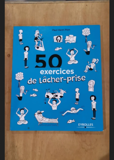 50 Exercices Pour Lâcher-Prise - Pion Paul-Henri