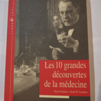 Les Dix grandes découvertes de la médecine ...