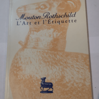 Mouton Rothschild l’Art et l’Etiquette –