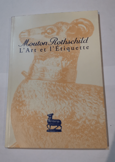 Mouton Rothschild l'Art et l'Etiquette -