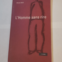 L’Homme sans rire : Récit – Oliv...