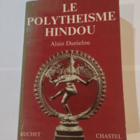 Le polythéisme hindou –