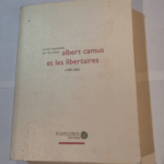 Albert Camus et les libertaires – Anonyme