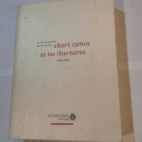 Albert Camus et les libertaires – Anony...