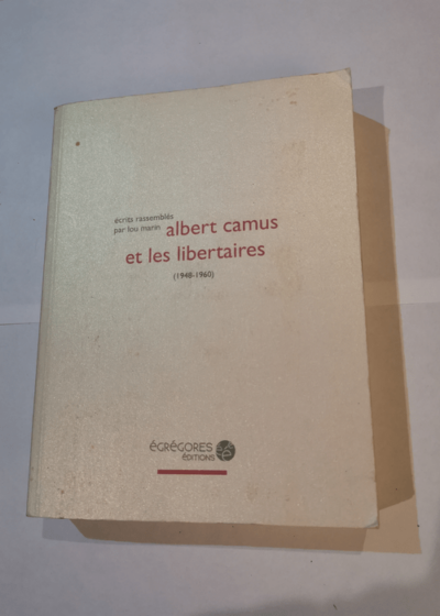 Albert Camus et les libertaires - Anonyme