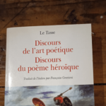 Discours de l’art poétique et du poème héroïque – Le Tasse