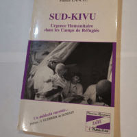 Sud-Kivu: Urgence humanitaire dans les camps de réfugiés : un médecin raconte– – Patrice Lancel