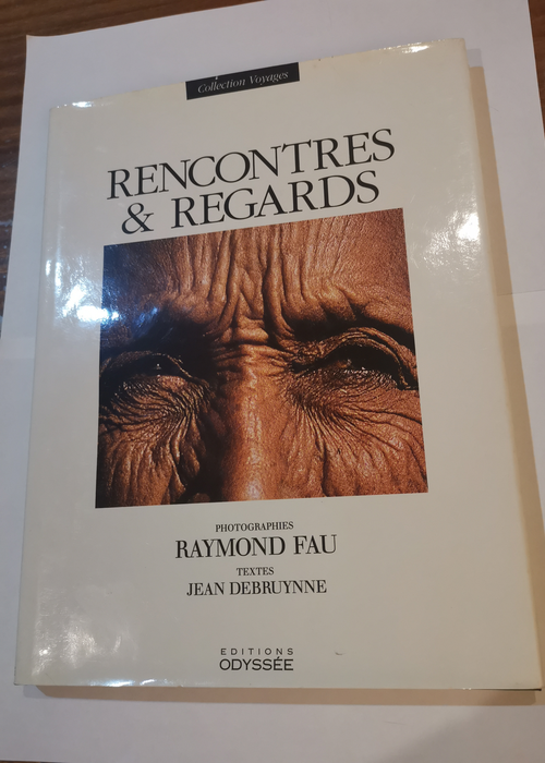 Rencontres et regards. – Raymond Fau