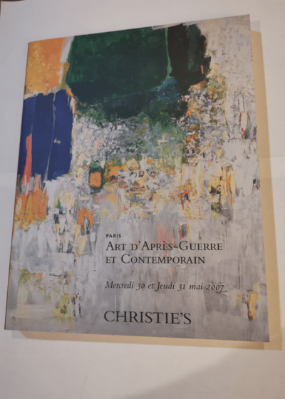 CHRISTIE'S ART D'APRES GUERRE ET CONTEMPORAIN PARIS MAI 2007 - CHRISTIE'S