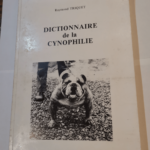 Dictionnaire de la cynophilie : Dictionnaire anglais-français du monde du chien – Raymond Triquet