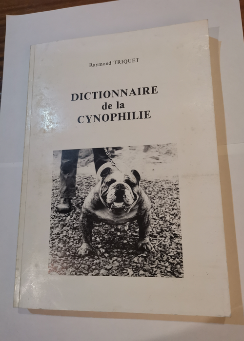 Dictionnaire de la cynophilie : Dictionnaire ...