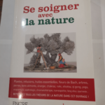 Se soigner avec la nature – Honoré Amando Geneviève Laffont