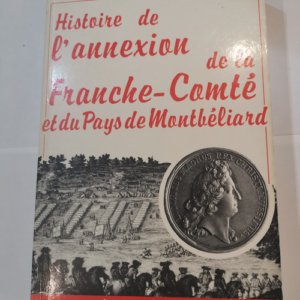 Histoire de l’annexion de la Franche-Co...