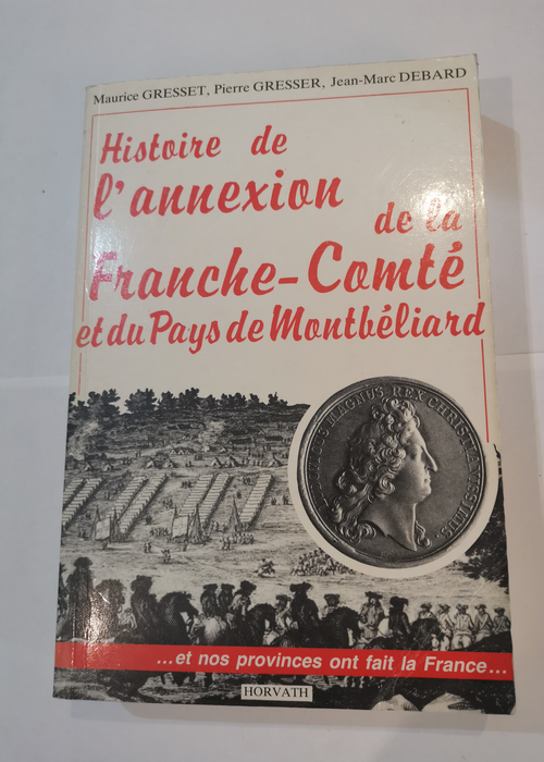 Histoire de l’annexion de la Franche-Co...